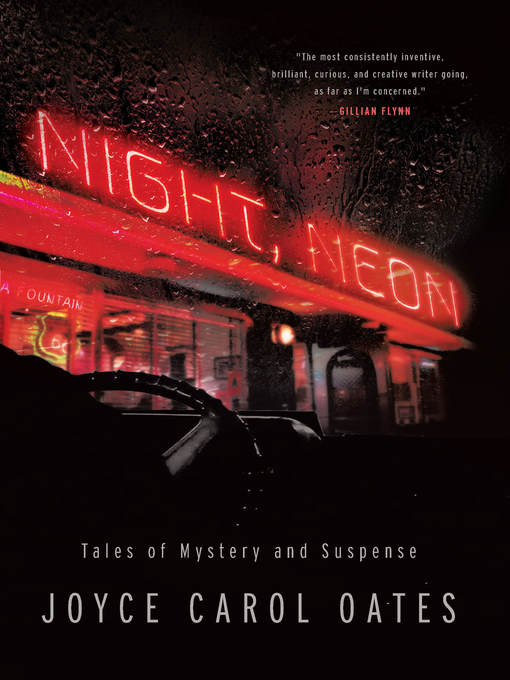 Title details for Night, Neon by Joyce Carol Oates - Wait list